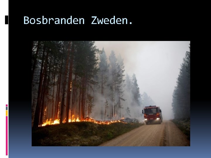 Bosbranden Zweden. 