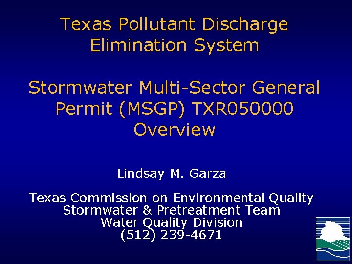 Texas Pollutant Discharge Elimination System Stormwater Multi-Sector General Permit (MSGP) TXR 050000 Overview Lindsay