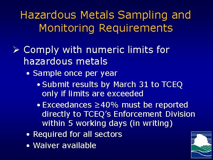 Hazardous Metals Sampling and Monitoring Requirements Ø Comply with numeric limits for hazardous metals