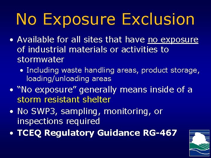 No Exposure Exclusion • Available for all sites that have no exposure of industrial