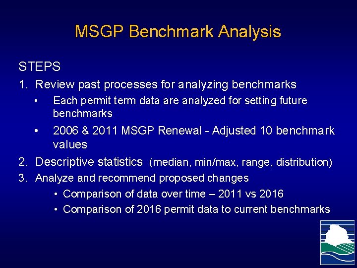 MSGP Benchmark Analysis STEPS 1. Review past processes for analyzing benchmarks • Each permit