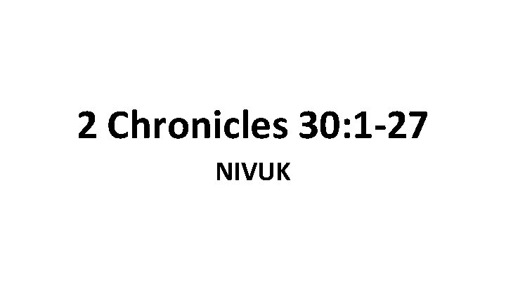 2 Chronicles 30: 1 -27 NIVUK 
