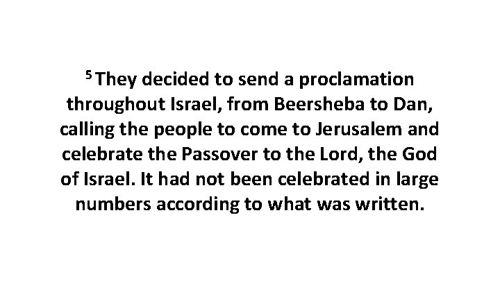 5 They decided to send a proclamation throughout Israel, from Beersheba to Dan, calling