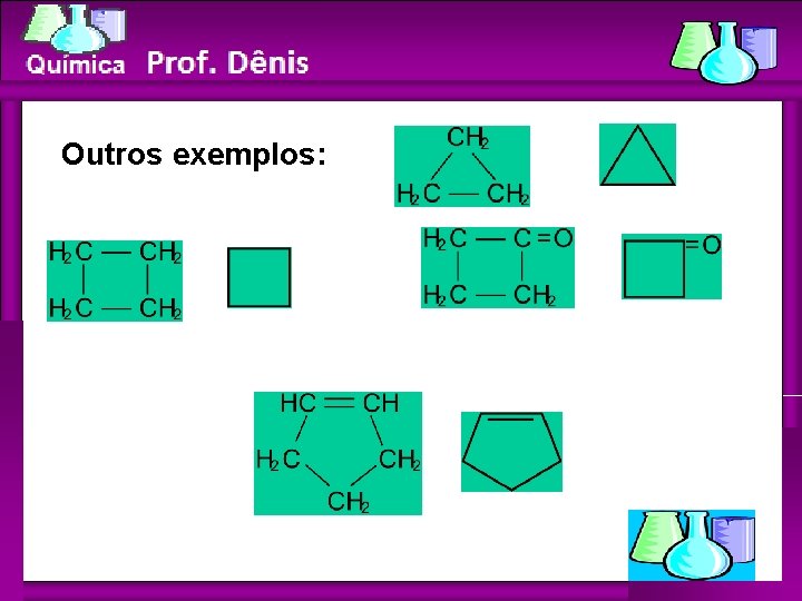 Química Outros exemplos: 