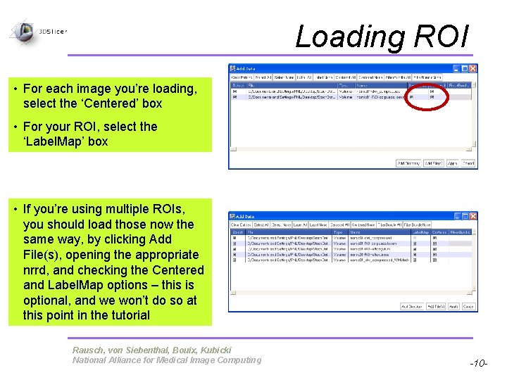 Loading ROI • For each image you’re loading, select the ‘Centered’ box • For Loading ROI • For each image you’re loading, select the ‘Centered’ box • For
