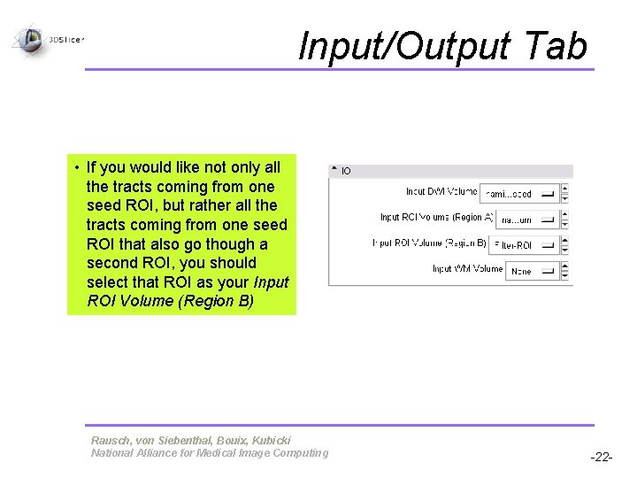 Input/Output Tab • If you would like not only all the tracts coming from Input/Output Tab • If you would like not only all the tracts coming from