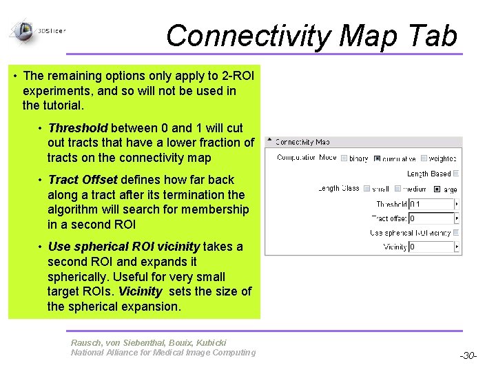 Connectivity Map Tab • The remaining options only apply to 2 -ROI experiments, and Connectivity Map Tab • The remaining options only apply to 2 -ROI experiments, and