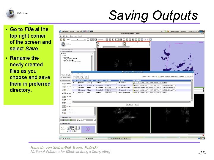 Saving Outputs • Go to File at the top right corner of the screen Saving Outputs • Go to File at the top right corner of the screen
