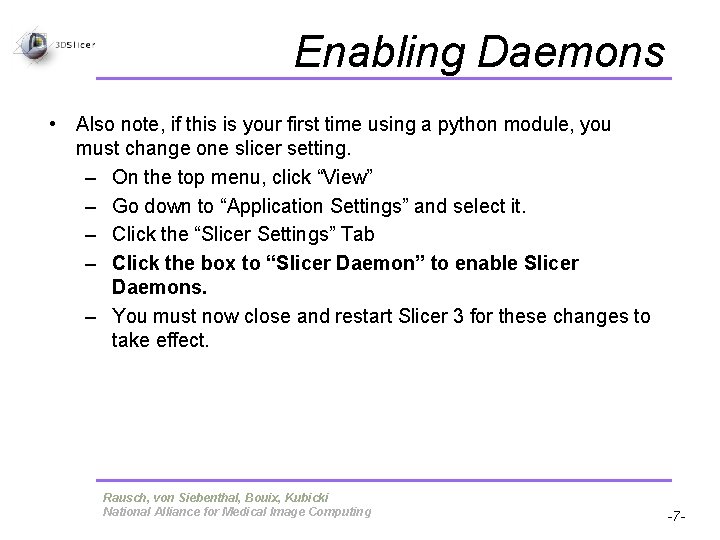 Enabling Daemons • Also note, if this is your first time using a python Enabling Daemons • Also note, if this is your first time using a python