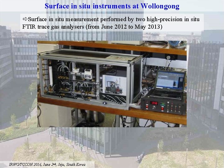 Surface in situ instruments at Wollongong Surface in situ measurement performed by two high-precision