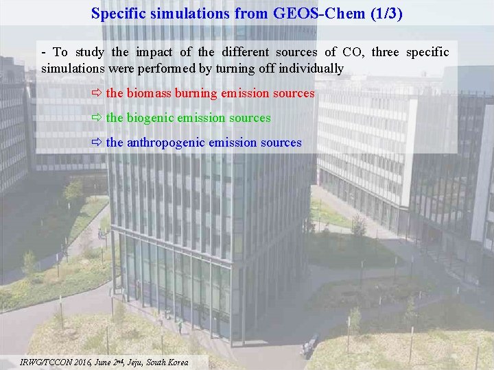 Specific simulations from GEOS-Chem (1/3) - To study the impact of the different sources
