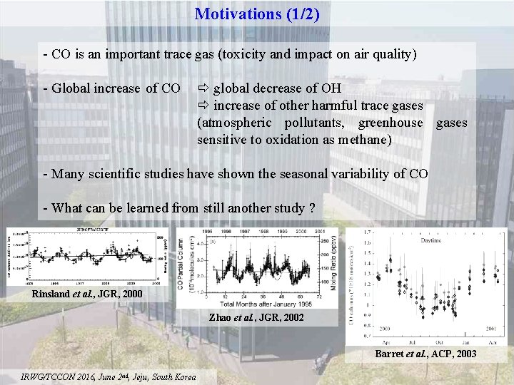 Motivations (1/2) - CO is an important trace gas (toxicity and impact on air