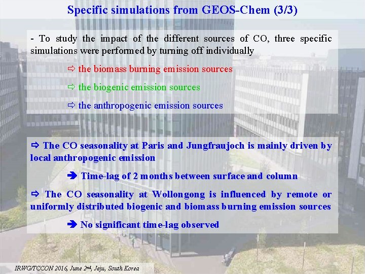 Specific simulations from GEOS-Chem (3/3) - To study the impact of the different sources