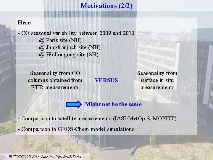 Motivations (2/2) Here - CO seasonal variability between 2009 and 2013 @ Paris site