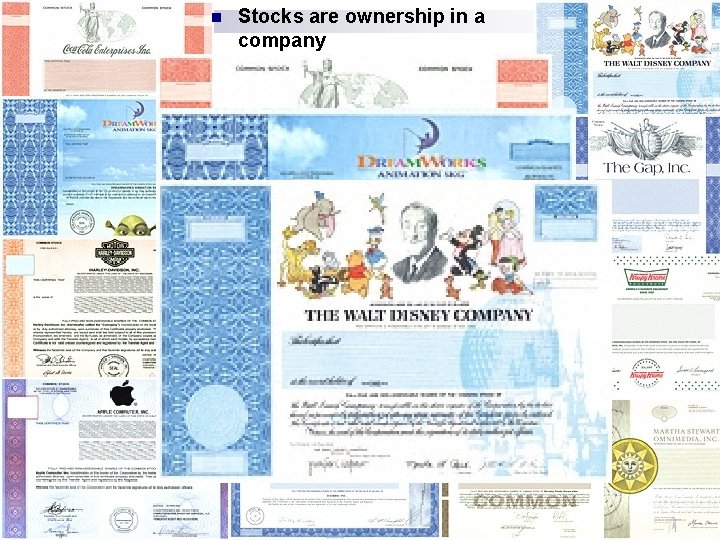 n n n Stocks are ownership in a company Stocks are divided into shares