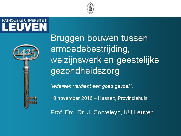 Bruggen bouwen tussen armoedebestrijding, welzijnswerk en geestelijke gezondheidszorg ‘Iedereen verdient een goed gevoel ’.