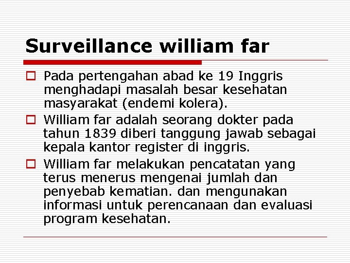 Surveillance william far o Pada pertengahan abad ke 19 Inggris menghadapi masalah besar kesehatan