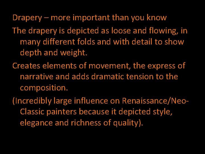 Drapery – more important than you know The drapery is depicted as loose and