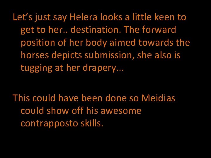 Let’s just say Helera looks a little keen to get to her. . destination.