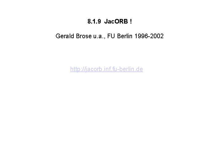 8. 1. 9 Jac. ORB ! Gerald Brose u. a. , FU Berlin 1996