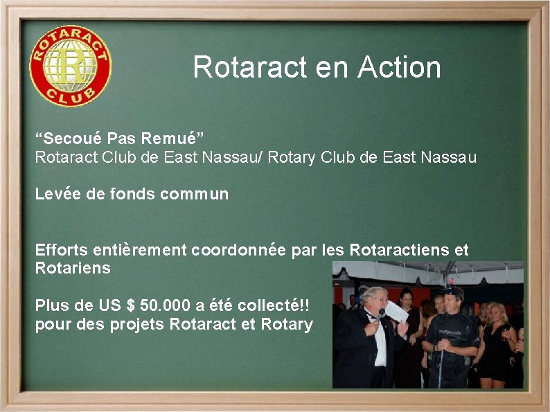 Rotaract en Action “Secoué Pas Remué” Rotaract Club de East Nassau/ Rotary Club de