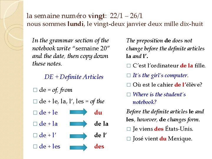 la semaine numéro vingt: 22/1 – 26/1 nous sommes lundi, le vingt-deux janvier deux