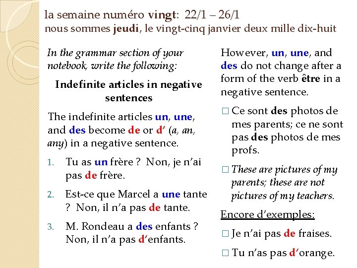 la semaine numéro vingt: 22/1 – 26/1 nous sommes jeudi, le vingt-cinq janvier deux