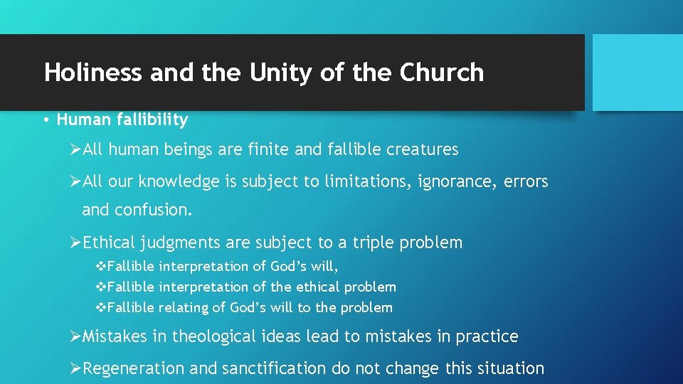 Holiness and the Unity of the Church • Human fallibility ØAll human beings are
