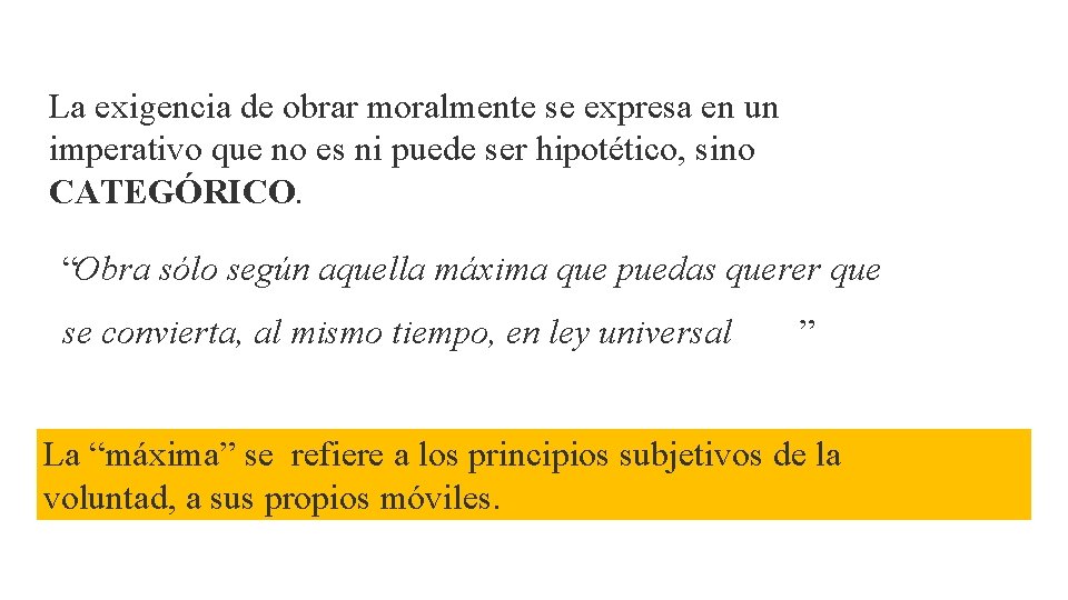 La exigencia de obrar moralmente se expresa en un imperativo que no es ni
