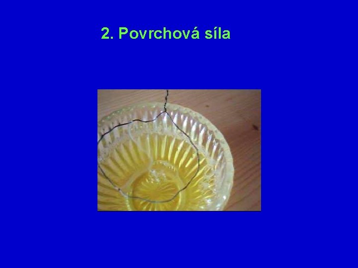 2. Povrchová síla 