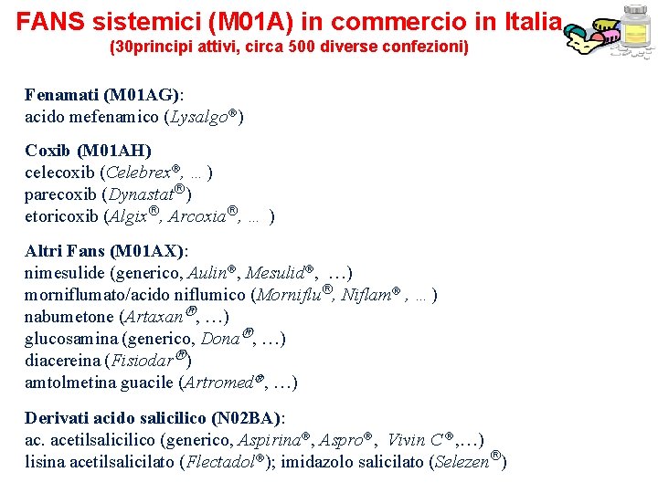 FANS sistemici (M 01 A) in commercio in Italia (30 principi attivi, circa 500