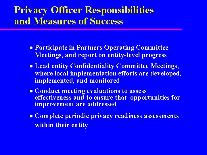 Privacy Officer Responsibilities and Measures of Success · Participate in Partners Operating Committee Meetings,