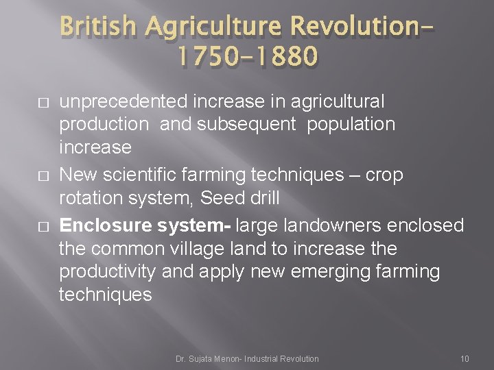 British Agriculture Revolution 1750 -1880 � � � unprecedented increase in agricultural production and British Agriculture Revolution 1750 -1880 � � � unprecedented increase in agricultural production and