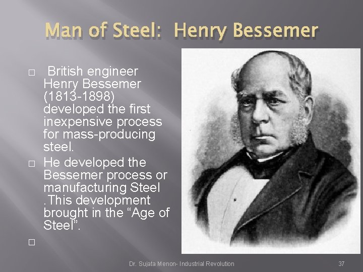 Man of Steel: Henry Bessemer � � � British engineer Henry Bessemer (1813 -1898) Man of Steel: Henry Bessemer � � � British engineer Henry Bessemer (1813 -1898)