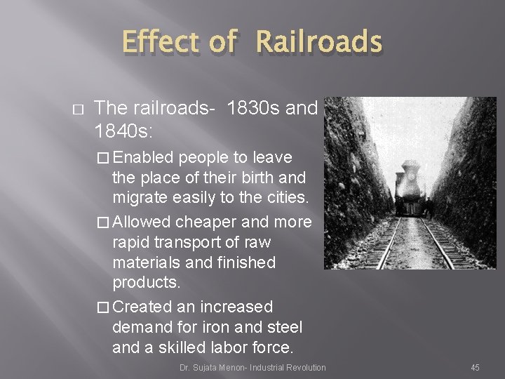 Effect of Railroads � The railroads- 1830 s and 1840 s: � Enabled people Effect of Railroads � The railroads- 1830 s and 1840 s: � Enabled people