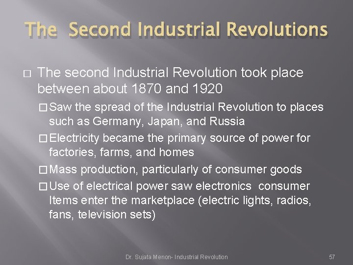 The Second Industrial Revolutions � The second Industrial Revolution took place between about 1870 The Second Industrial Revolutions � The second Industrial Revolution took place between about 1870