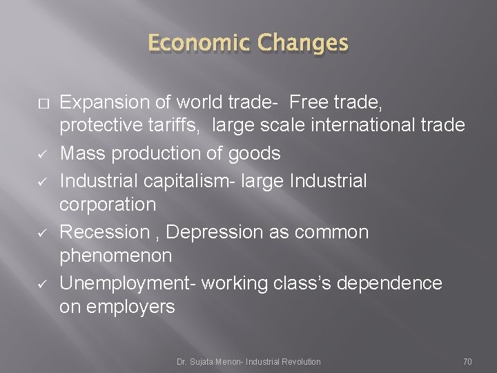 Economic Changes � ü ü Expansion of world trade- Free trade, protective tariffs, large Economic Changes � ü ü Expansion of world trade- Free trade, protective tariffs, large