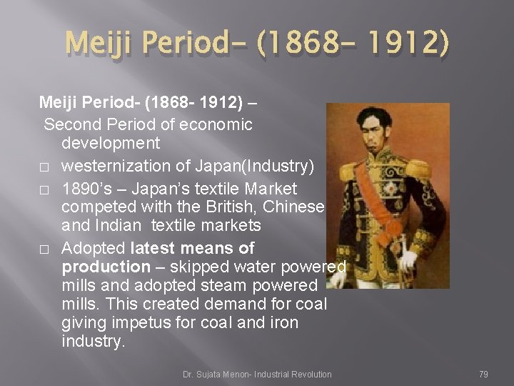 Meiji Period- (1868 - 1912) – Second Period of economic development � westernization of Meiji Period- (1868 - 1912) – Second Period of economic development � westernization of