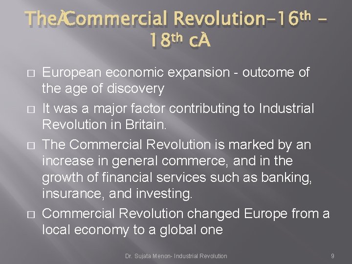 The Commercial Revolution-16 th 18 th c � � European economic expansion - outcome The Commercial Revolution-16 th 18 th c � � European economic expansion - outcome