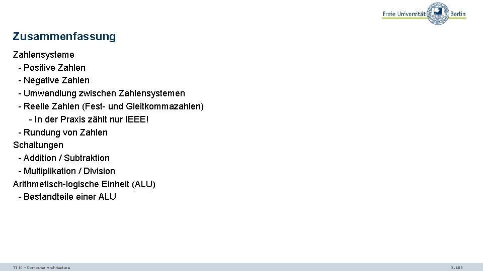 Zusammenfassung Zahlensysteme - Positive Zahlen - Negative Zahlen - Umwandlung zwischen Zahlensystemen - Reelle