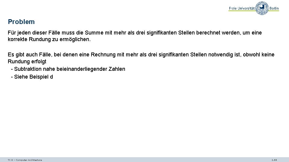 Problem Für jeden dieser Fälle muss die Summe mit mehr als drei signifikanten Stellen
