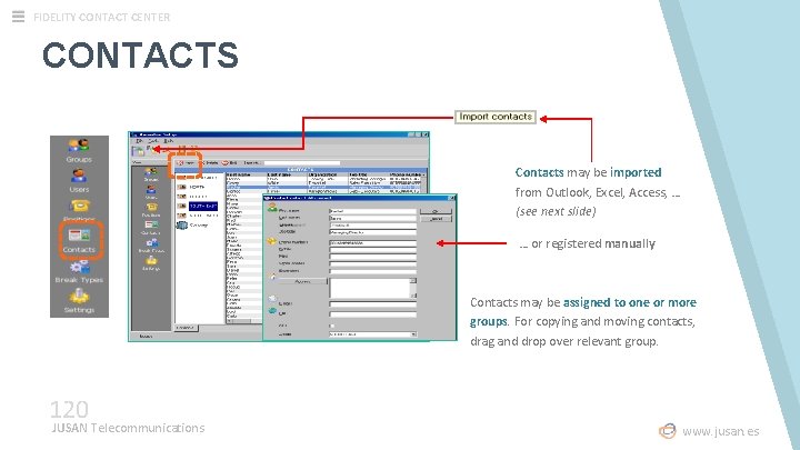 FIDELITY CONTACT CENTER CONTACTS Contacts may be imported from Outlook, Excel, Access, … (see