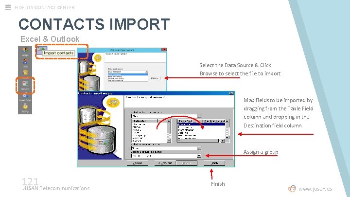 FIDELITY CONTACT CENTER CONTACTS IMPORT Excel & Outlook Select the Data Source & Click