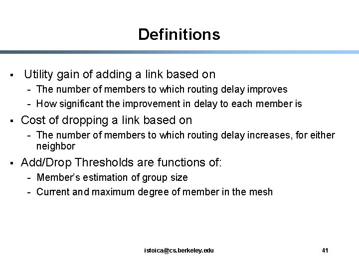 Definitions § Utility gain of adding a link based on - The number of