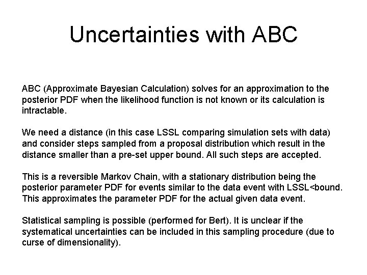 Uncertainties with ABC (Approximate Bayesian Calculation) solves for an approximation to the posterior PDF