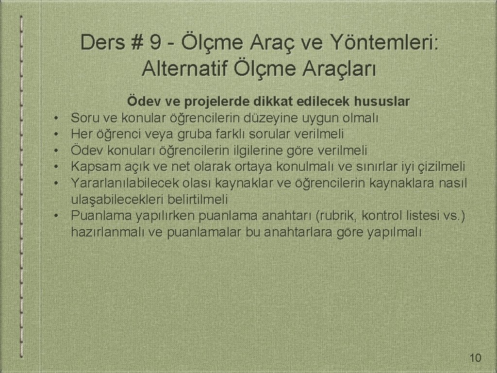 Ders # 9 - Ölçme Araç ve Yöntemleri: Alternatif Ölçme Araçları • • •