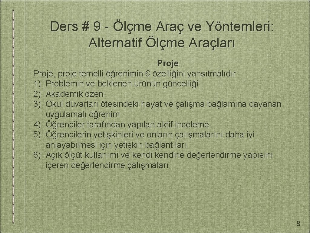 Ders # 9 - Ölçme Araç ve Yöntemleri: Alternatif Ölçme Araçları Proje, proje temelli