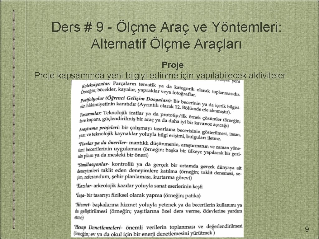 Ders # 9 - Ölçme Araç ve Yöntemleri: Alternatif Ölçme Araçları Proje kapsamında yeni