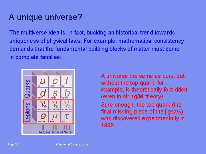 A unique universe? The multiverse idea is, in fact, bucking an historical trend towards
