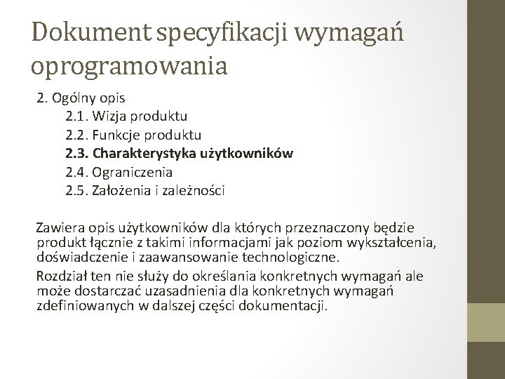 Dokument specyfikacji wymagań oprogramowania 2. Ogólny opis 2. 1. Wizja produktu 2. 2. Funkcje